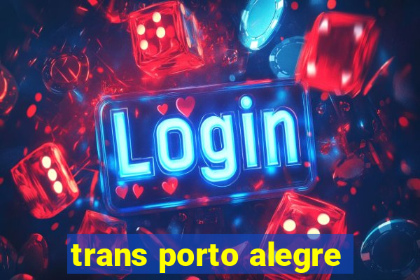 trans porto alegre